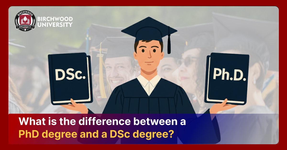 What Is the Difference Between a PhD Degree and a DSc Degree?