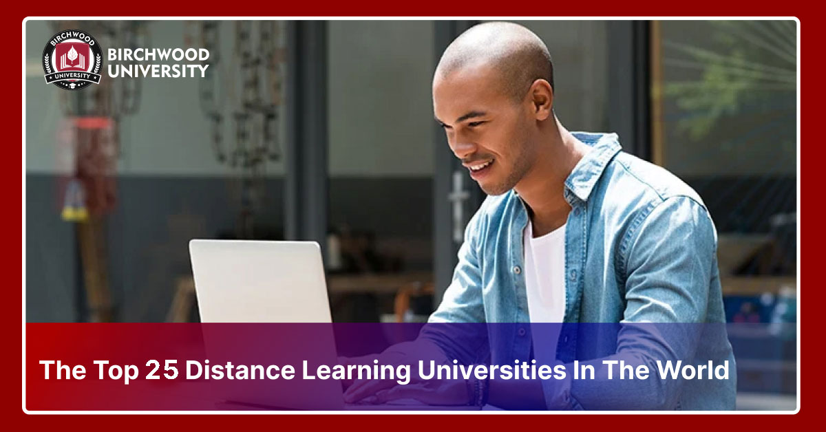 The Top 25 Distance Learning Universities In The World