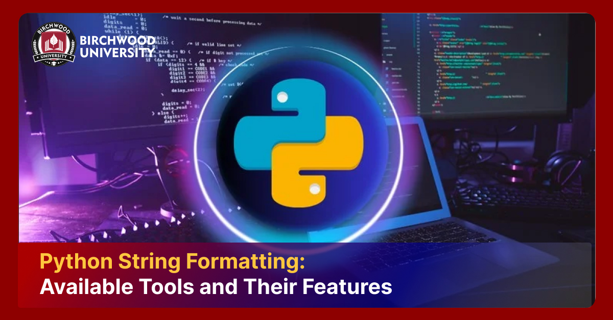 Python String Formatting: Available Tools and Their Features