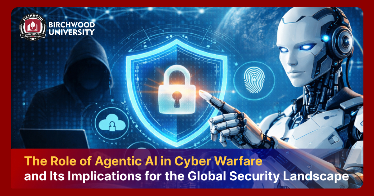 The Role of Agentic AI in Cyber Warfare and Its Implications for the Global Security Landscape